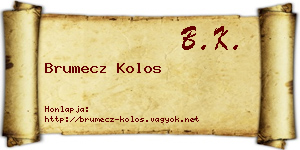 Brumecz Kolos névjegykártya